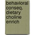 Behavioral conseq. dietary choline enrich