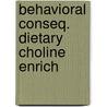 Behavioral conseq. dietary choline enrich by Staay