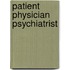 Patient physician psychiatrist