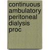 Continuous ambulatory peritoneal dialysis proc by Unknown