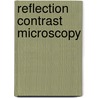 Reflection contrast microscopy door Cornelese Velde