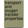 Transport and oxygen transfer properties by Sven Hassel