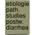 Etiologie path. studies postw. diarrhea