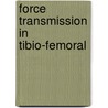 Force transmission in tibio-femoral door Schreppers