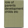 Role of parents development childs etc by Dekovic