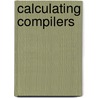 Calculating compilers door Nicholas Meyer