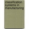 Classification systems in manufacturing by Vliegen