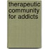 Therapeutic community for addicts