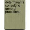 Determinants consulting general practitione by Kar