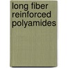 Long fiber reinforced polyamides door Bysterbosch