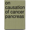 On causation of cancer pancreas door Bueno Mesquita