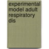 Experimental model adult respiratory dis by Bebber