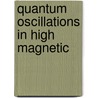 Quantum oscillations in high magnetic by Teunissen