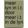 Meer lyn in i.t. door meer i.t. in de lyn door Onbekend