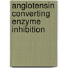 Angiotensin converting enzyme inhibition door Maria Jonker