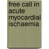 Free call in acute myocardial ischaemia