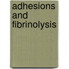 Adhesions and fibrinolysis door P. Joep Dorr