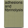Adhesions and fibrinolysis by P. Joep Dorr