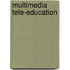 Multimedia tele-education
