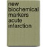 New biochemical markers acute infarction