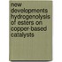 New developments hydrogenolysis of esters on copper-based catalysts