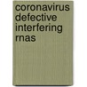 Coronavirus defective interfering Rnas door R.G. van der Most