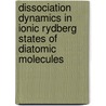 Dissociation dynamics in ionic Rydberg states of diatomic molecules door A.B. van der Kamp