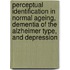 Perceptual identification in normal ageing, dementia of the Alzheimer type, and depression