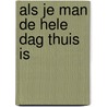 Als je man de hele dag thuis is door Lange