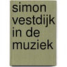Simon Vestdijk in de muziek door Onbekend