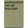 Prothocollum van de Breucken by Transcriptiewerkgroep Vereniging voor Oudheidkunde te Lichtenvoorde