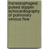 Transesophageal pulsed Doppler echocardiography of pulmonary venous flow door H.W.J. Meijburg
