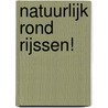 Natuurlijk rond Rijssen! by F. Lentelink