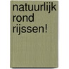 Natuurlijk rond Rijssen! door F. Lentelink