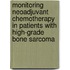 Monitoring neoadjuvant chemotherapy in patients with high-grade bone sarcoma