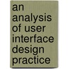 An analysis of user interface design practice door M.M. Bekker