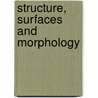 Structure, surfaces and morphology door M. Verheijen