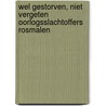 Wel gestorven, niet vergeten oorlogsslachtoffers Rosmalen by Arthur van den Elzen