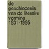 De geschiedenis van de literaire vorming 1931-1995