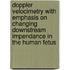 Doppler velocimetry with emphasis on changing downstream impendance in the human fetus