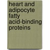 Heart and adipocyte fatty acid-binding proteins by C. Prinsen