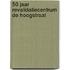 50 Jaar revalidatiecentrum De Hoogstraat