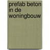 Prefab beton in de woningbouw door Onbekend