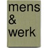 Mens & Werk