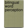 Bilingual word perception door M. Woutersen