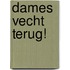 Dames vecht terug!