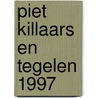 Piet Killaars en Tegelen 1997 door Onbekend