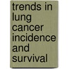Trends in lung cancer incidence and survival by M. Janssen-Heijnen