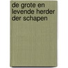 De grote en levende Herder der schapen door C. Hogchem