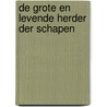 De grote en levende Herder der schapen by C. Hogchem